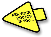 Ask your doctor if you are taking any prescription medication Ask your doctor if you are taking any prescription medication
