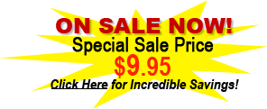 ON SALE NOW! Special Sale Price $4.95!  Click Here for Incredible Savings!